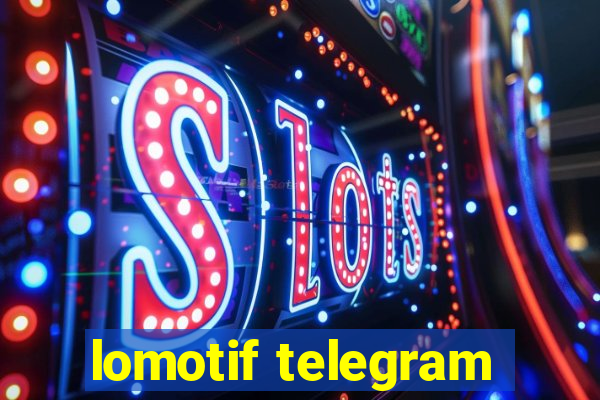 lomotif telegram